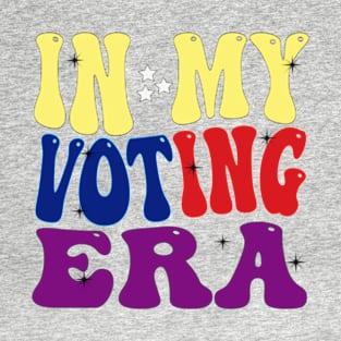 In My Voting Era T-Shirt